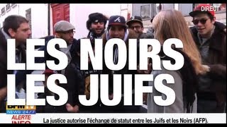 EXCLUSIF Les Noirs et les Juifs vont échanger leurs statuts [upl. by Lisette]