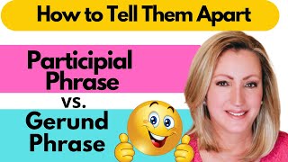 The Participial Phrase and the Gerund Phrase How to Tell Them Apart [upl. by Miarhpe684]