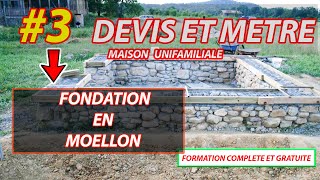 3 DEVIS ET METRE Comment faire le métré fondation en moellons Quantités de sable ciment mortier [upl. by Lissner]