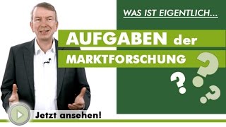 AUFGABEN DER MARKTFORSCHUNG  Was ist eigentlich [upl. by Lehcem]