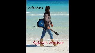 Sylvias Mother  Valentina [upl. by Mide]