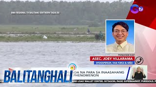 Task Force El Niño naghahanda na para sa inaasahang pagpasok ng La Niña phenomenon  Balitanghali [upl. by Etheline]