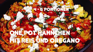 One Pot Hähnchen mit Reis und Oregano  Rezept [upl. by Ratna]