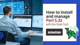 How to install and manage Perl 532 with the State Tool [upl. by Anrahc]