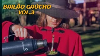 BAILÃO GAÚCHO VOL3 [upl. by Etienne]