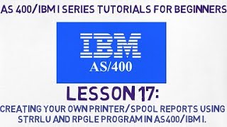 As400 tutorial for Beginners 17  Creating your Own PrinterSpool File using STRRLU amp RPG Program [upl. by Rachele106]