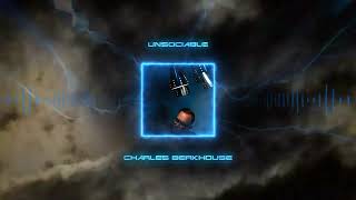 Charles Berkhouse  Unsociable [upl. by Milurd]