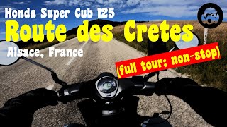 Honda Super Cub 125  Route des Cretes Vosges France nonstop full tour [upl. by Ettenahc]