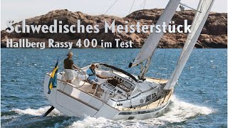 Hallberg Rassy 400 faszinierendes Meisterstück aus Schweden [upl. by Eusoj]