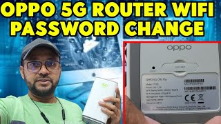 HOW TO CHANGE OPPO 5G ROUTER WIFI PASSWORDoppo router ki password kaise change karna ha [upl. by Maghutte]