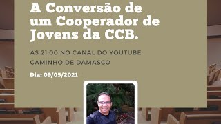 A Conversão de um Cooperador de Jovens da CCB [upl. by Mcquoid]