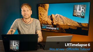 LRTimelapse 6  Was ist neu Offizielles Video [upl. by Richmal]