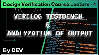 verilog Testbench analyzation of output VLSI DV DEV Talluri lecture4 [upl. by Nnyleimaj]