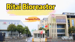 Ritai Bioreactor Company Profile [upl. by Karon]