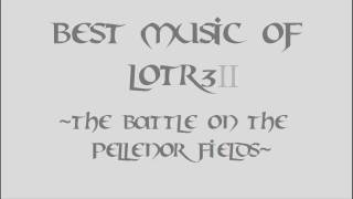 Best Music Of LotR 3 II part 2 [upl. by Arihsak]