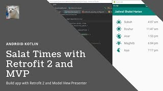 Kotlin  Prayer Time With Retrofit 2 and MVP [upl. by Nywnorb]