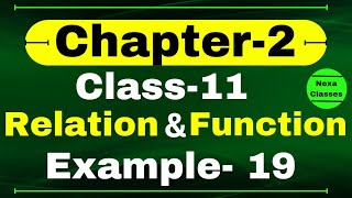 Example 19 Chapter 2 Class 11 Math  Relation and Function Examples Class 11 Math  CBSE NCERT [upl. by Heyde]