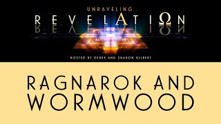 Unraveling Revelation Ragnarok and Wormwood [upl. by Suzette]