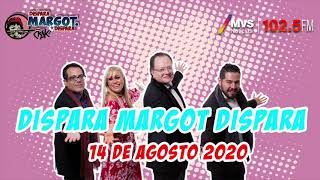 Dispara Margot Dispara 14 de Agosto 2020 [upl. by Attenauq]