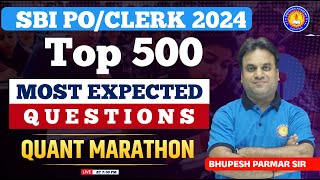 SBI PO Quant 2024  Quant Top 500 Questions  Day9  Maths By Bhupesh Sir [upl. by Lebasiram]