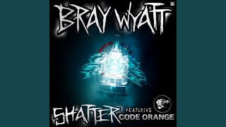 WWE Shatter Bray Wyatt feat Code Orange [upl. by Shara]