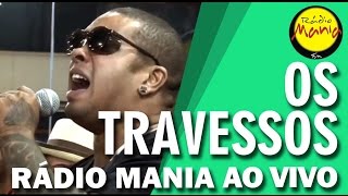 🔴 Radio Mania  Os Travessos  Alô [upl. by Dwaine]