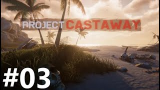 Project Castaway  Neuer Patch  Zeit Bug  Bronze herstellen 03 [upl. by Odrude318]