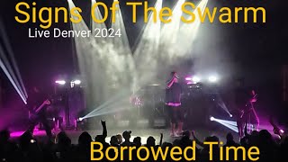 Signs Of The Swarm  Borrowed Time Live 2024 [upl. by Rhodia]