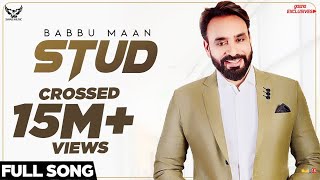 Babbu Maan  Stud Full Song  Ik C Pagal  New Punjabi Songs 2018 [upl. by Rubel373]