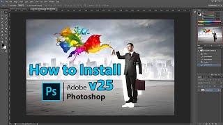 Install Adobe Photoshop v25 Full Activate 2024 [upl. by Notak736]