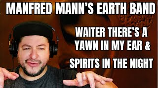 FIRST LISTEN Manfred Manns Earth Band quotWaiter Theres A Yawn In My Earquot amp quotSpirits In The Nightquot [upl. by Amaris274]