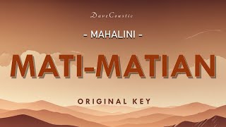 Mati Matian  Mahalini ORIGINAL KEY  AKUSTIK KARAOKE  DaveCoustic [upl. by Cordy]