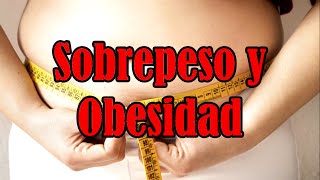 Obesidad y Sobrepeso [upl. by Banks]