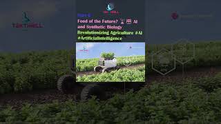 Food of the Future 🌱🤖 AI and Synthetic Biology Revolutionizing Agriculture AI Synthetic Part 6 [upl. by Onia]