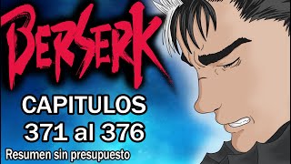 Resumiendo Berserk  Capítulos 371  376 [upl. by Eimak514]