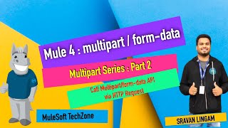 Mule 4  Multipart Form data  Part 2  HOW To Call using HTTP Requester mule4 multipart mulesoft [upl. by Seni]