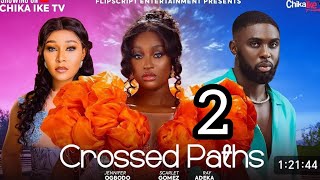 CROSSED PATHS  CHIKA IKE SCARLET GOMEZ LATEST NIGERIAN NOLLYWOOD MOVIE 2024 [upl. by Anital]