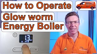 How to Operate Glowworm Energy Adjust Hot Water Central Heating Temperatures ECO Setting ReSet [upl. by Nahtanoj]