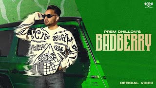 BADBERRY Full Video Prem Dhillon  RASS  Japjeet Dhillon  Limitless Album  New Punjabi Song [upl. by Llerrehs]