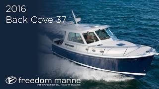 2016 Back Cove 37 for Sale US 549000  Freedom Marine International Yacht Sales [upl. by Amikehs]