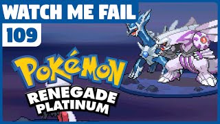 Watch Me Fail  Pokémon Renegade Platinum  109  quotDialga and Palkiaquot [upl. by Valery]