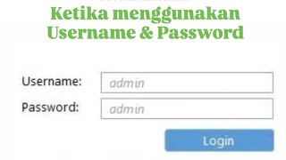 Username admin Password admin  sebuah ilustrasi [upl. by Zizaludba]