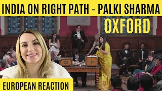 Palki Sharma  India on the right path  Oxford Speech  Reaction [upl. by Daffodil755]