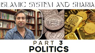 Islamic System and Sharia  Politics  Part 3 [upl. by Annay]