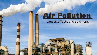 Air pollution causeseffects and its solution in a simple and natural ways [upl. by Alyl]