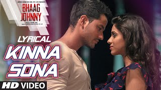 Kinna Sona Full Song with LYRICS  Sunil Kamath  Bhaag Johnny  Kunal Khemu [upl. by Tereve]