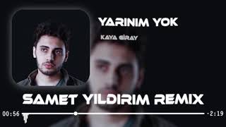 Kaya Giray  Yarınım Yok  Samet Yıldırım Remix [upl. by Nnaeel93]