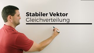 Stabiler Vektor Gleichverteilung mit Parameter Matrizen Matrix  Mathe by Daniel Jung [upl. by Sihunn]