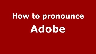 How to pronounce Adobe Mississauga Ontario Canada  PronounceNamescom [upl. by Aspasia404]