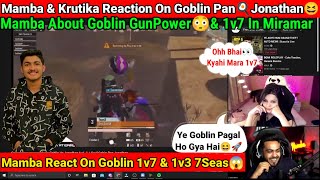 Mamba amp Krutika Reaction On Goblin Pan🍳Jonathan amp Goblin 1v7 In Miramar🔥Mamba About Goblin GunPower🚀 [upl. by Aneed]